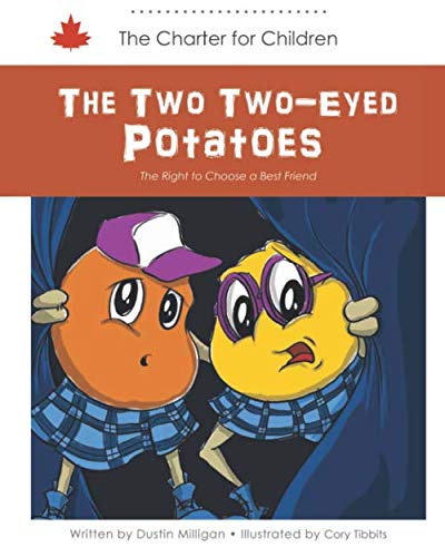 Beispielbild fr The Two Two-Eyed Potatoes: The Right to Choose a Best Friend (Charter for Children) zum Verkauf von Revaluation Books