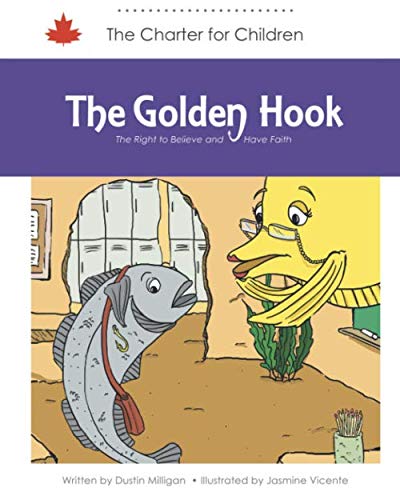 Beispielbild fr The Golden Hook: The Right to Believe and Have Faith (Charter for Children) zum Verkauf von GF Books, Inc.