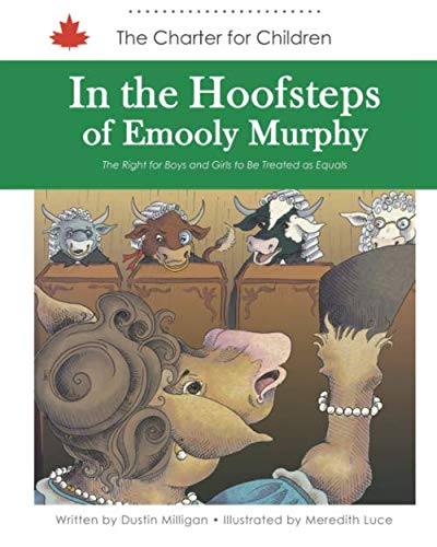 Stock image for In the Hoofsteps of Emooly Murphy: The Right for Boys and Girls to Be Treated as Equals (Charter for Children) for sale by Books Unplugged