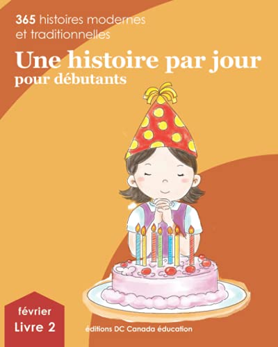 Beispielbild fr Une histoire par jour pour dbutants: Livre 2 pour fvrier (French Edition) zum Verkauf von GF Books, Inc.