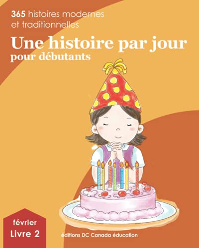 Imagen de archivo de Une histoire par jour pour dbutants: Livre 2 pour fvrier (French Edition) a la venta por GF Books, Inc.