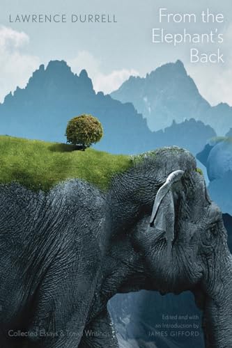 Beispielbild fr From the Elephant's Back: Collected Essays & Travel Writings zum Verkauf von Irish Booksellers