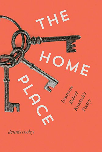 Stock image for The Home Place: Essays on Robert Kroetsch's Poetry for sale by Russell Books