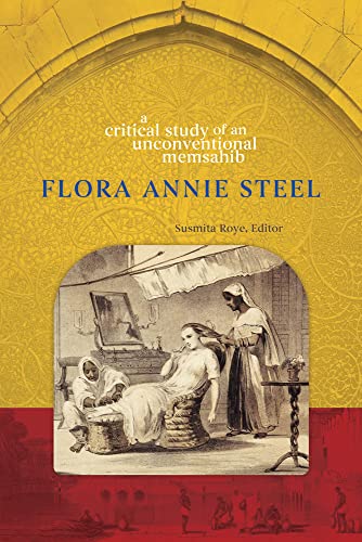 9781772122602: Flora Annie Steel: A Critical Study of an Unconventional Memsahib