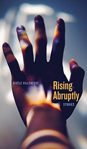 Imagen de archivo de Rising Abruptly : Stories a la venta por Better World Books