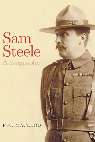 Stock image for Sam Steele: A Biography for sale by Zoom Books Company
