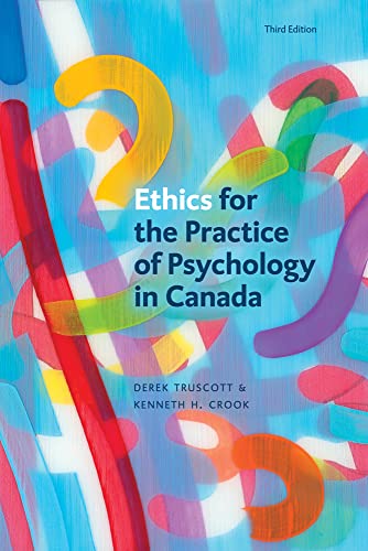 Imagen de archivo de Ethics for the Practice of Psychology in Canada, Third Edition a la venta por Zoom Books Company