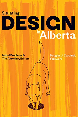 Beispielbild fr Situating Design in Alberta zum Verkauf von Blackwell's