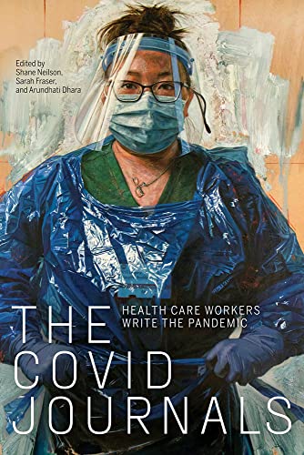 Beispielbild fr The Covid Journals: Health Care Workers Write the Pandemic zum Verkauf von Revaluation Books