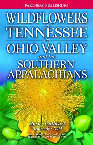 Beispielbild fr Wildflowers of Tennessee, the Ohio Valley, and the Southern Appalachians zum Verkauf von Blackwell's
