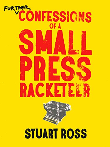 Imagen de archivo de Further Confessions of a Small Press Racketeer a la venta por Better World Books