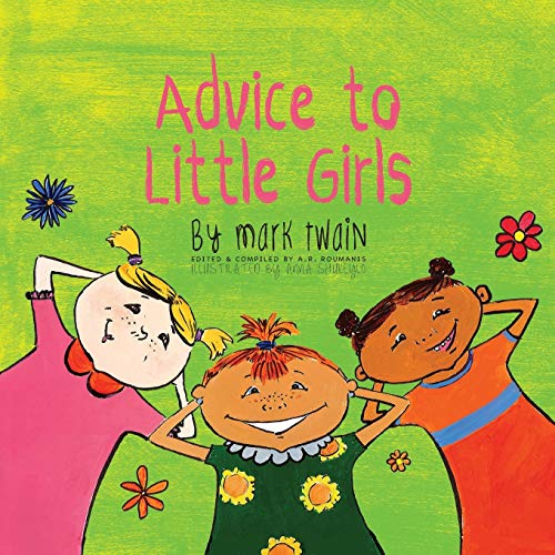 Imagen de archivo de Advice to Little Girls: Includes an Activity, a Quiz, and an Educational Word List a la venta por Russell Books