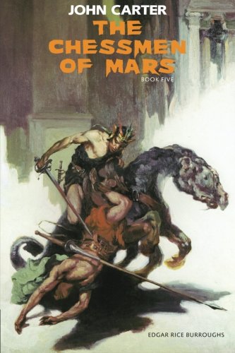 Beispielbild fr The Chessmen of Mars: John Carter: Barsoom Series Book 5 (Volume 5) zum Verkauf von GreatBookPrices