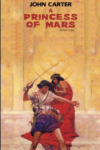 Beispielbild fr A Princess of Mars: John Carter: Barsoom Series Book 1 (Volume 1) zum Verkauf von GF Books, Inc.