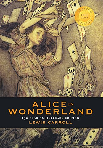 Stock image for Alice in Wonderland (150 Year Anniversary Edition, Illustrated) (1000 Copy Limited Edition) for sale by AwesomeBooks