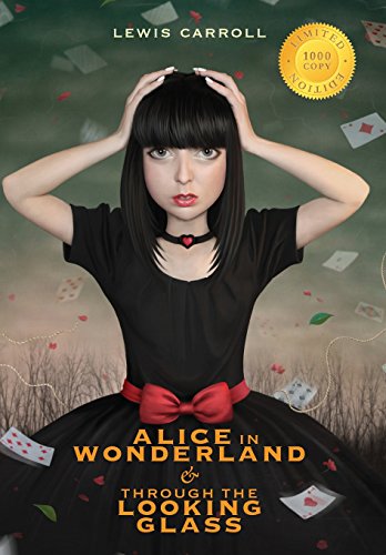 Stock image for Alice in Wonderland and Through the Looking-Glass (Illustrated) (1000 Copy Limited Edition) for sale by Marissa's Books and Gifts