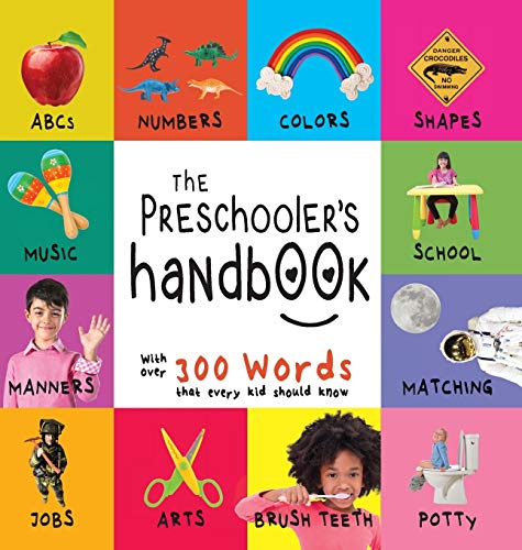 Stock image for The Preschooler's Handbook: ABC's, Numbers, Colors, Shapes, Matching, School, Manners, Potty and Jobs, with 300 Words that every Kid should Know (Engage Early Readers: Children's Learning Books) for sale by PlumCircle