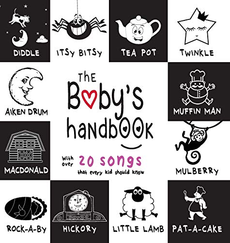 Imagen de archivo de The Baby's Handbook: 21 Black and White Nursery Rhyme Songs, Itsy Bitsy Spider, Old MacDonald, Pat-a-cake, Twinkle Twinkle, Rock-a-by baby, a la venta por ThriftBooks-Dallas