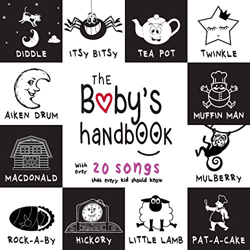 Imagen de archivo de The Baby's Handbook: 21 Black and White Nursery Rhyme Songs, Itsy Bitsy Spider, Old MacDonald, Pat-a-cake, Twinkle Twinkle, Rock-a-by baby, and More (Engage Early Readers: Children's Learning Books) a la venta por BooksRun