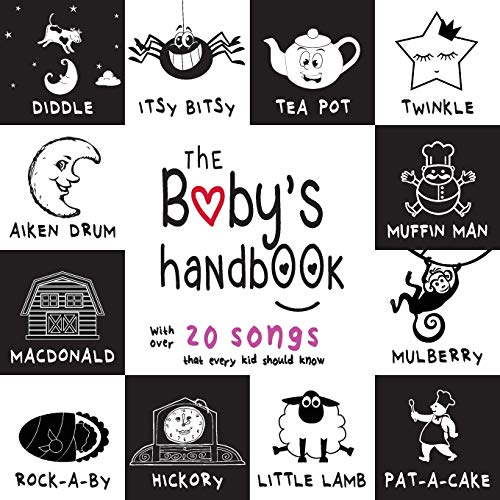 Stock image for The Baby's Handbook: 21 Black and White Nursery Rhyme Songs, Itsy Bitsy Spider, Old MacDonald, Pat-a-cake, Twinkle Twinkle, Rock-a-by baby, and More (Engage Early Readers: Children's Learning Books) for sale by BooksRun