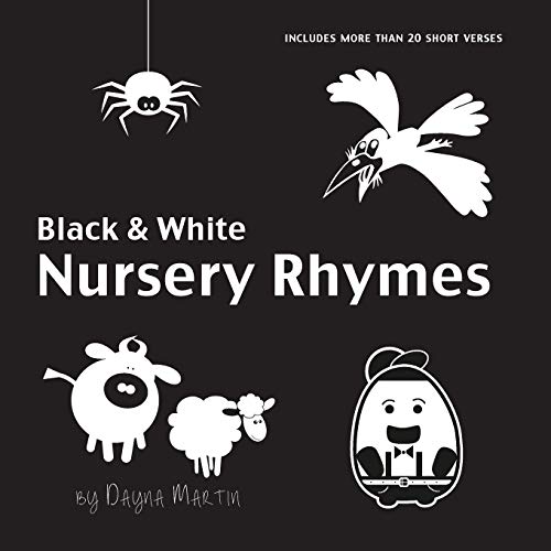Stock image for Black and White Nursery Rhymes: 22 Short Verses, Humpty Dumpty, Jack and Jill, Little Miss Muffet, This Little Piggy, Rub-a-dub-dub, and More (Engage Early Readers: Children's Learning Books) for sale by HPB-Diamond