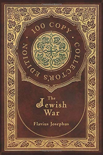 9781772269956: The Jewish War (100 Copy Collector's Edition)