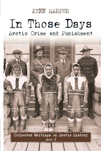 Stock image for In Those Days: Arctic Crime and Punishment for sale by ThriftBooks-Dallas