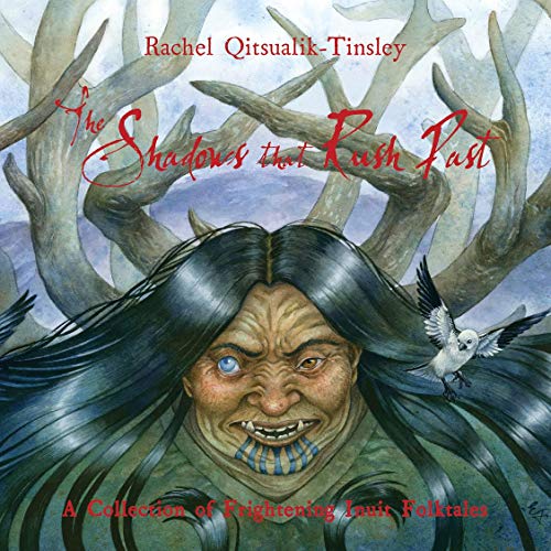 Imagen de archivo de The Shadows that Rush Past (Inuit Folktales) a la venta por SecondSale