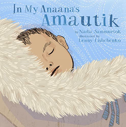 Beispielbild fr In My Anaana's Amautik zum Verkauf von Better World Books