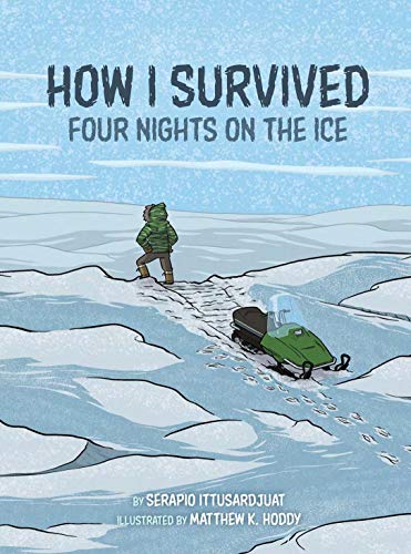 Beispielbild fr How I Survived: Four Nights on the Ice zum Verkauf von Zoom Books Company