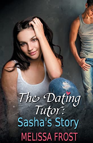 Stock image for The Dating Tutor: Sasha's Story for sale by ThriftBooks-Dallas
