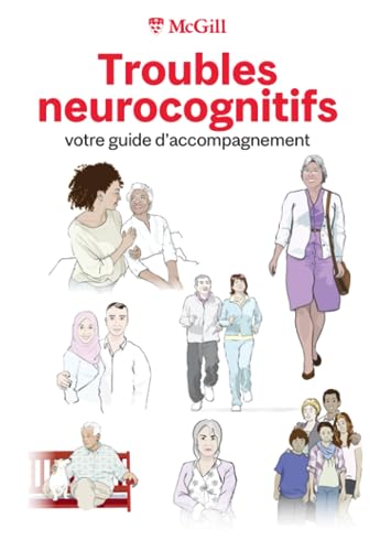 Stock image for Troubles neurocognitifs, votre guide d'accompagnement (French Edition) for sale by GF Books, Inc.