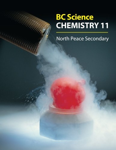 Beispielbild fr BC Science Chemistry 11: North Peace Secondary zum Verkauf von ThriftBooks-Dallas