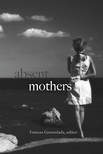 9781772581232: Absent Mothers