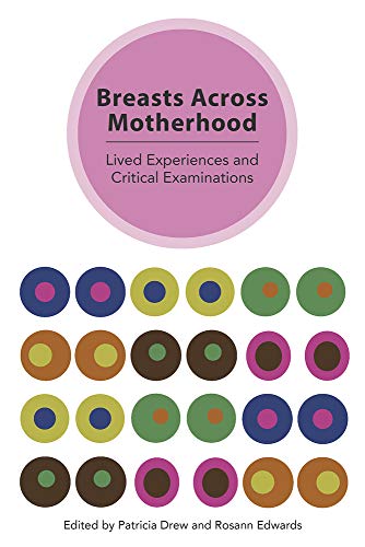 9781772582178: Breasts Across Motherhood: Lived Experiences and Critical Examinations