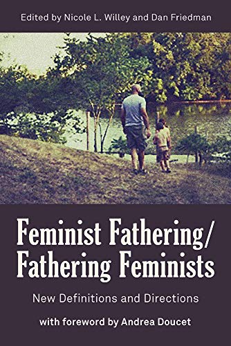 Stock image for Feminist Fathering/Fathering Feminists: New Definitions and Directions for sale by HPB-Ruby