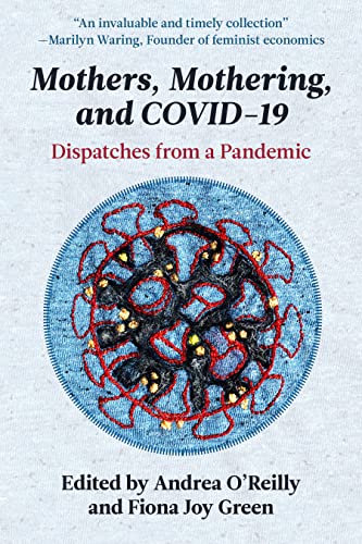 9781772583434: Mothers, Mothering, and Covid-19: Dispatches from the Pandemic