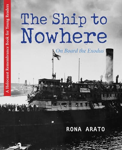 Stock image for The Ship to Nowhere : On Board the Exodus for sale by Better World Books