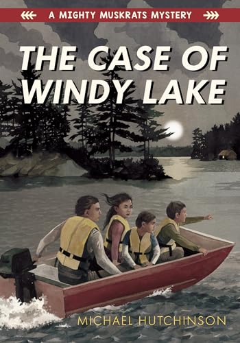 Stock image for The Case of Windy Lake: A Mighty Muskrats Mystery (A Mighty Muskrats Mystery 2019) for sale by SecondSale
