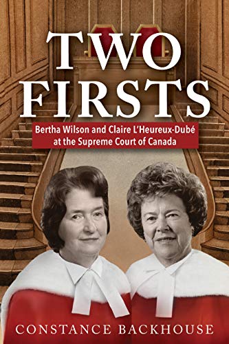 Stock image for Two Firsts : Bertha Wilson and Claire l'Heureux-Dub at the Supreme Court of Canada for sale by Better World Books