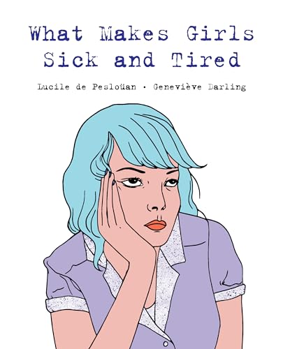 Stock image for What Makes Girls Sick and Tired for sale by Better World Books