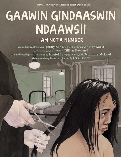 Stock image for Gaawin Gindaaswin Ndaawsii / I Am Not a Number (English and Ojibwa Edition) for sale by Goodwill