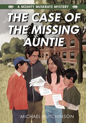 Stock image for The Case of the Missing Auntie: A Mighty Muskrats Mystery: Book 2 (A Mighty Muskrats Mystery, 2) for sale by SecondSale