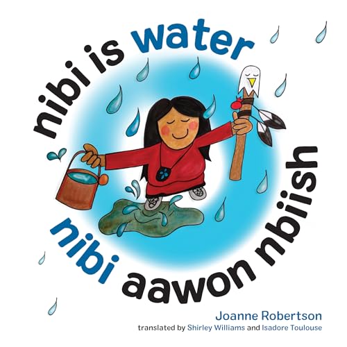 Beispielbild fr Nibi Is Water/Nibi Aawon Nbiish: Language Is Dual Language - English and Anishinaabemowin zum Verkauf von Buchpark