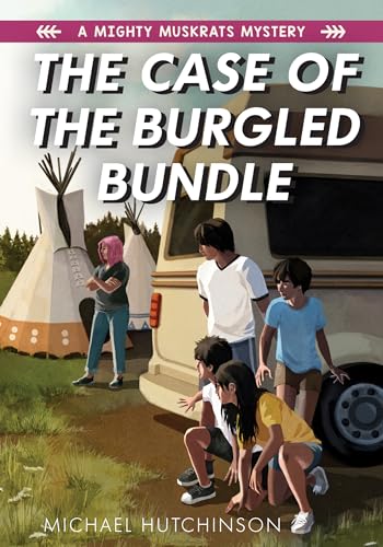 Beispielbild fr The Case of the Burgled Bundle (A Mighty Muskrats Mystery 2021, 3) zum Verkauf von BooksRun