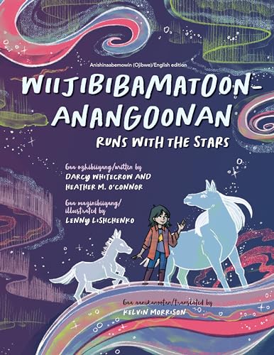 Imagen de archivo de Wiijibibamatoon Anangoonan/Runs with the Stars (English and Ojibwa Edition) a la venta por GF Books, Inc.