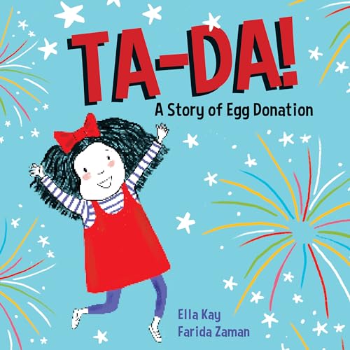 Beispielbild fr TA-DA! A Story of Egg Donation zum Verkauf von Irish Booksellers
