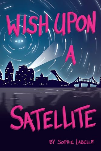 Stock image for Wish Upon a Satellite for sale by Better World Books: West