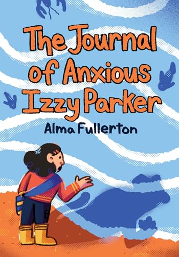 Stock image for The Journal of Anxious Izzy Parker for sale by ThriftBooks-Atlanta