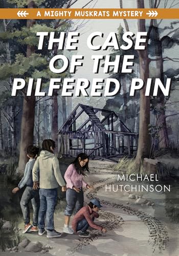 9781772603705: The Case of the Pilfered Pin (A Mighty Muskrats Mystery, 5)